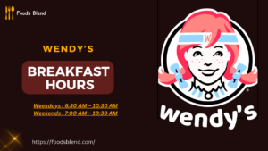 Wendy's Breakfast Hours Times , Menu And Prices Guide 2024