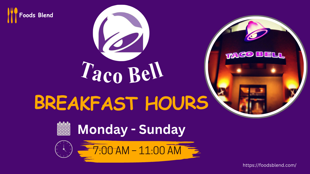 Taco Bell Breakfast Hours